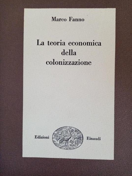 La Teoria Economica Della Colonizzazione - Marco Fanno - copertina