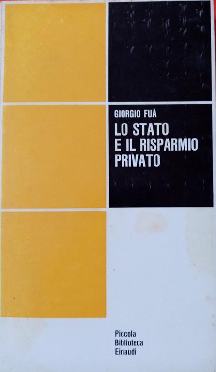 Lo Stato e il Risparmio Privato - Giorgio Fuà - copertina