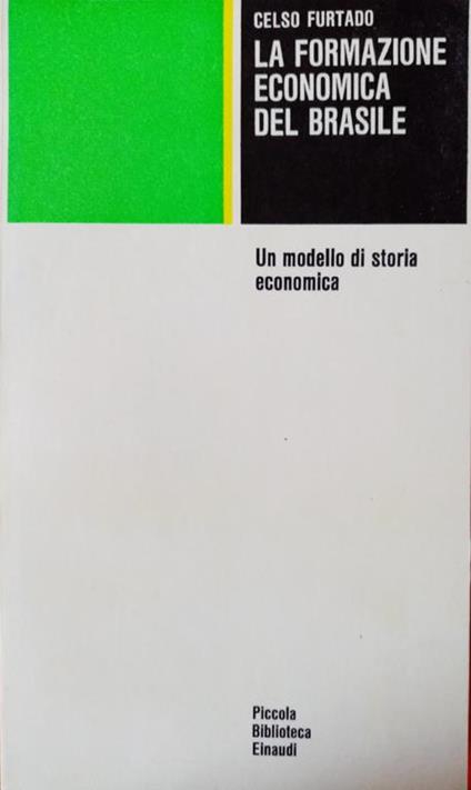 La formazione economica del Brasile - Furtado Celso - copertina