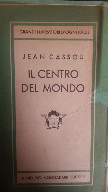 Il Centro Del Mondo - Jean Cassou - copertina