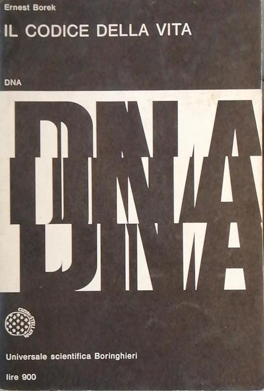 Il Codice Della Vita Dna - Ernest Borek - copertina
