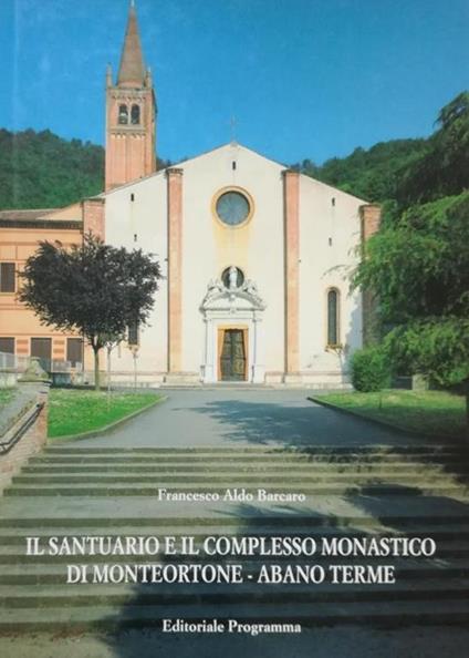 Il Santuario e il complesso monastico di Monteortone - Abano Terme - copertina