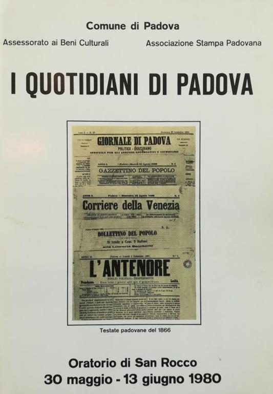 I quotidiani di Padova : oratorio di S. Rocco 30 maggio 13 giugno 1980 - copertina