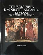 Liturgia Pietà E Ministeri Al Santo