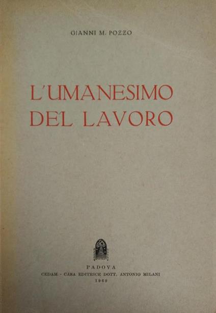 L' Umanesimo Del Lavoro - Gianni M. Pozzo - copertina
