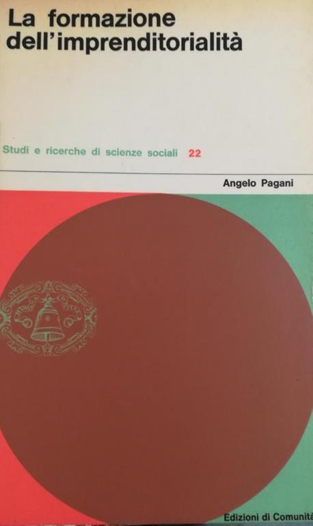 La Formazione Dell' Imprenditorialità - Angelo Pagani - copertina