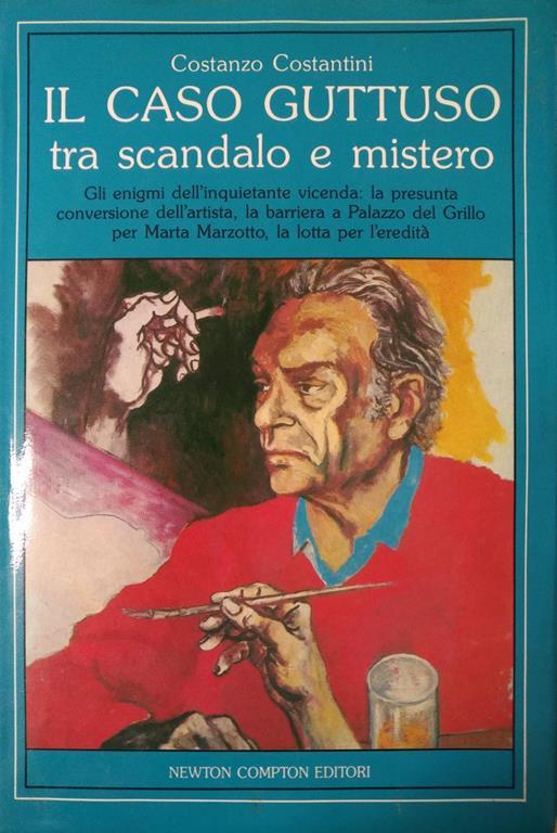 Il Caso Guttuso Tra Scandalo E Mistero - Costanzo Costantini - copertina