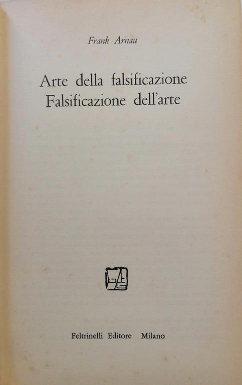 Arte Della Falsificazione, Falificazione Dell'Arte - Frank Arnau - copertina