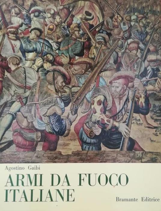 Le Armi Da Fuoco Portatili Italiane - Agostino Gaibi - copertina