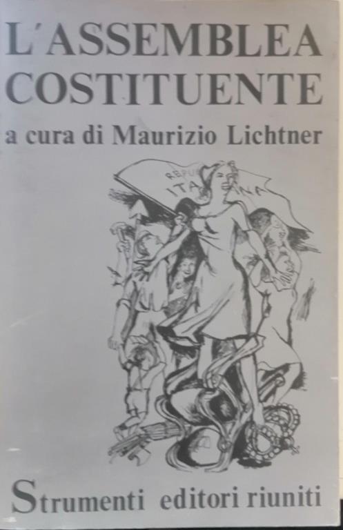 L' Assemblea Costituente 1946-1947 - Maurizio Lichtner - copertina
