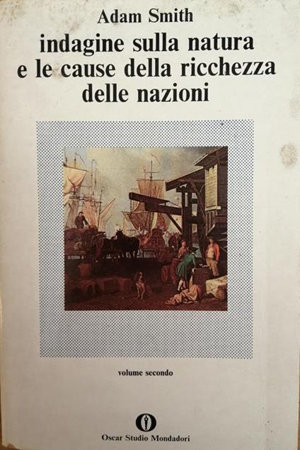 Indagine Sulla Natura E Sulle Cause Della Richezza Delle Nazioni - Adam Smith - copertina