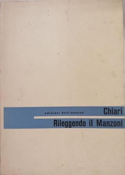 Rileggendo Il Manzoni - Alberto Chiari - copertina