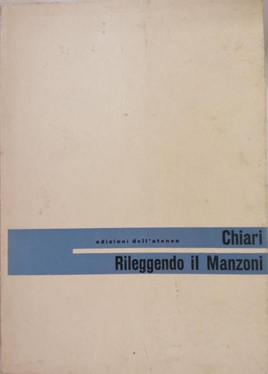 Rileggendo Il Manzoni - Alberto Chiari - copertina