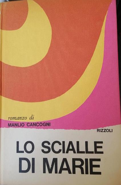 Lo Scialle Di Marie - Manlio Cancogni - copertina