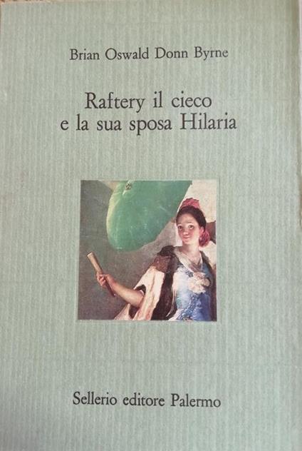 Raftery il cieco e la sua sposa Hilaria - Brian O. Donn Byrne - copertina