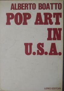 Pop Art In U.S.A - Alberto Boatto - copertina