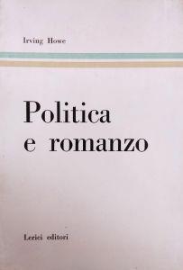 Politica E Romanzo - Irving Howe - copertina