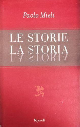 Le Storie. La Storia - Paolo Mieli - copertina