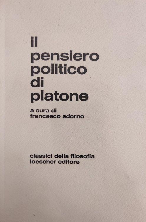 Il pensiero politico di Platone - Francesco Adorno - copertina