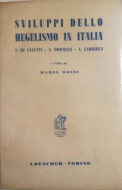 Sviluppi Dello Hegelismo In Italia - Mario Rossi - copertina