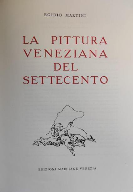 La Pittura Veneziana Del Settecento - Egidio Martini - copertina