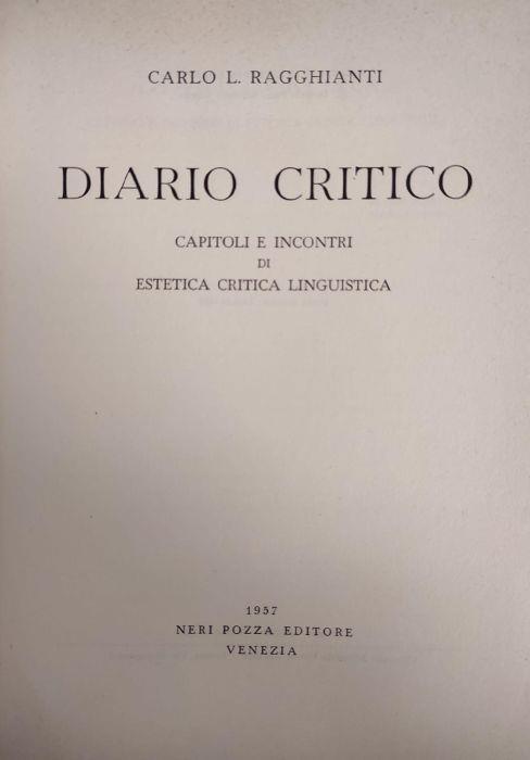 Diario Critico. Capitoli E Incontri Di Estetica Critica Linguistica - Carlo L. Ragghianti - copertina