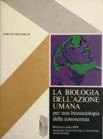 La Biologia Dell'Azione Umana. Per Una Biosociologia Della Conoscenza