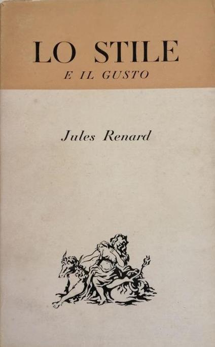 Lo Stile E Il Gusto - Jules Renard - copertina