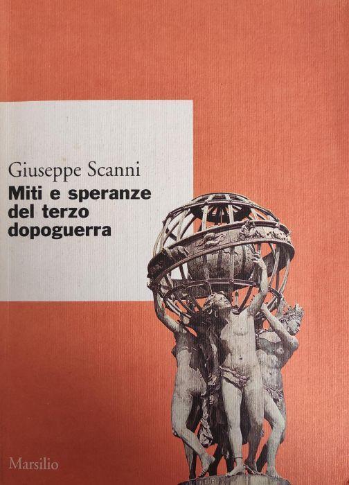 Miti E Speranze Del Terzo Dopoguerra - Giuseppe Scanni - copertina