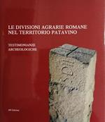 LE Divisioni Agrarie Romane Nel Territorio Patavino. Testimonianze Archeologiche Di: Bosio Luciano