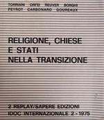 Religione, Chiese E Stati Nella Transizione Di: Torriani F.