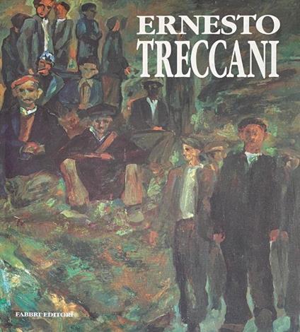 Ernesto Treccani Mostra Antologica - Antonello Negri - copertina