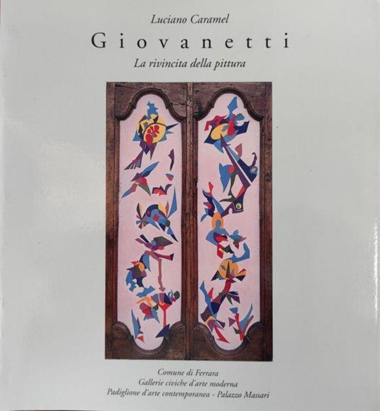 Giovanetti. La Rivincita Della Pittura - Luciano Caramel - copertina