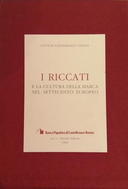 I Riccati E La Cultura Della Marca Nel Settecento Europeo Di: Piaia Gregorio - copertina