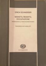 Moneta, reddito, occupazione. Introduzione alla teoria macroeconomica