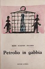 Petrolio In Gabbia