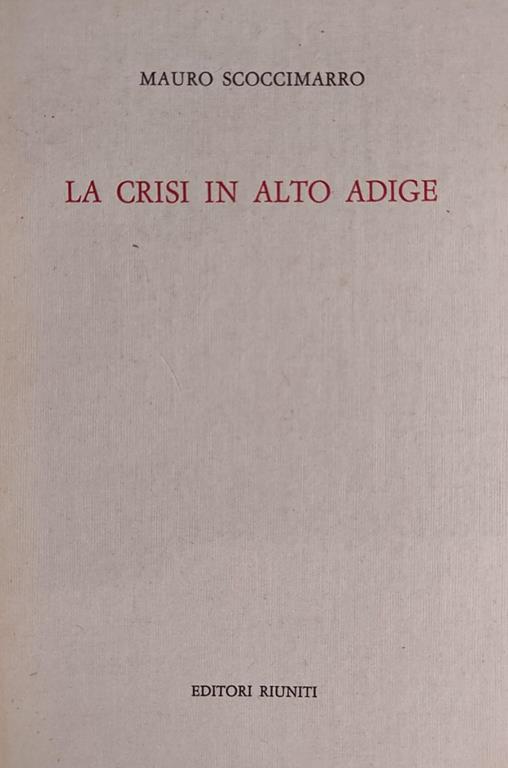 La Crisi In Altoadige - Mauro Scoccimarro - copertina
