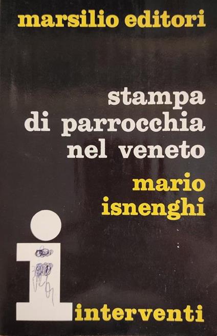 Stampa Di Parrocchia Nel Veneto - Mario Isnenghi - copertina