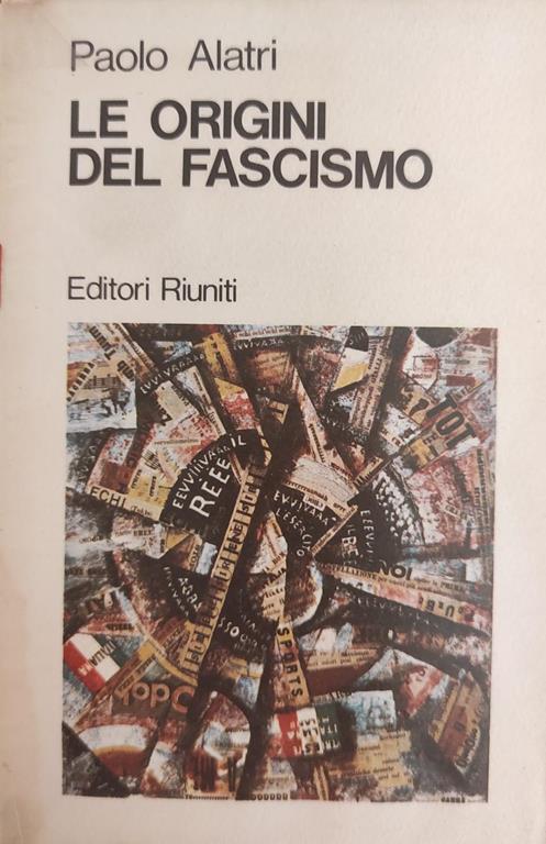 Le Origini Del Fascismo - Paolo Alatri - copertina