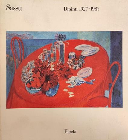Sassu. Dipinti 1927 - 1987 - Guido Ballo - copertina