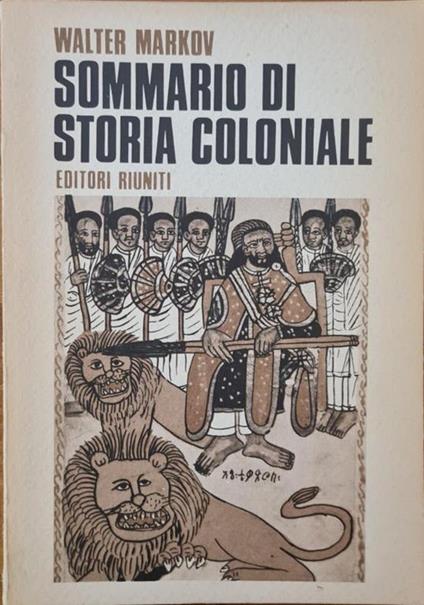 Sommario Di Storia Coloniale - Walter Markov - copertina