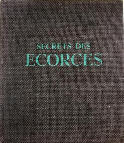 Secrets Des Ecorces. Synchromies - Oscar Forel - copertina