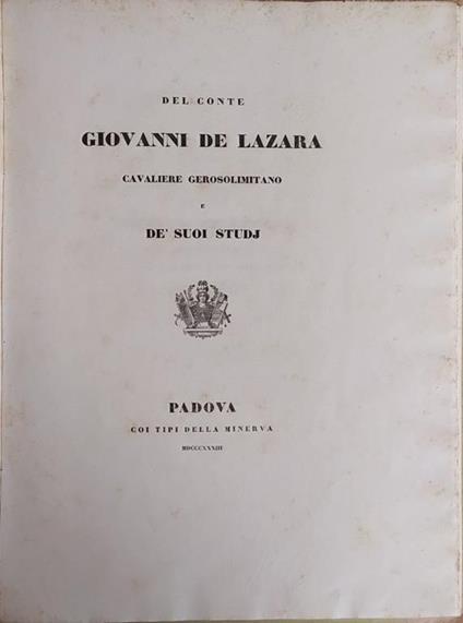 Del Conte Giovanni De Lazara, Cavaliere Gerosolimitano E De' Suoi Studi - copertina
