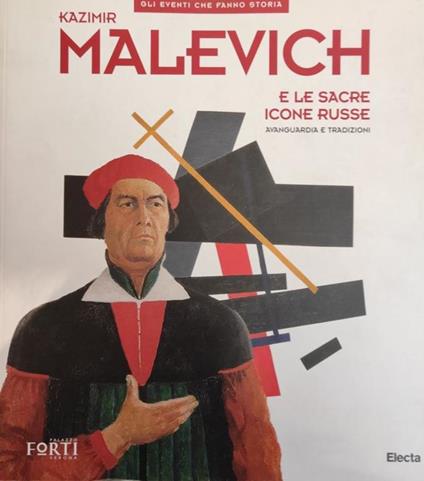 Kazimir Malevich E Le Sacre Icone Russe. Avanguardia & Tradizioni - copertina