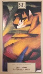 Franz Marc. La Seconda Vista