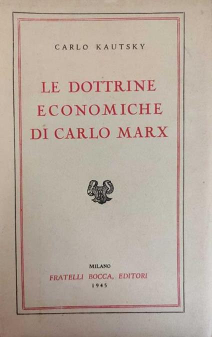 Le Dottrine Economiche Di Carlo Marx Esposte E Spiegate Popolarmente - copertina