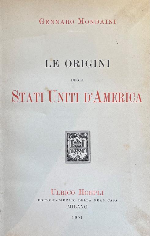 Le Origini Degli Stati Uniti D'America - Gennaro Mondaini - copertina