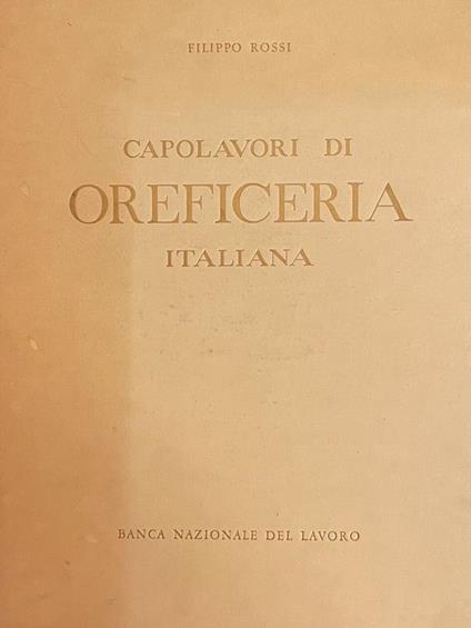 Capolavori Di Oreficeria Italiana - Filippo Rossi - copertina