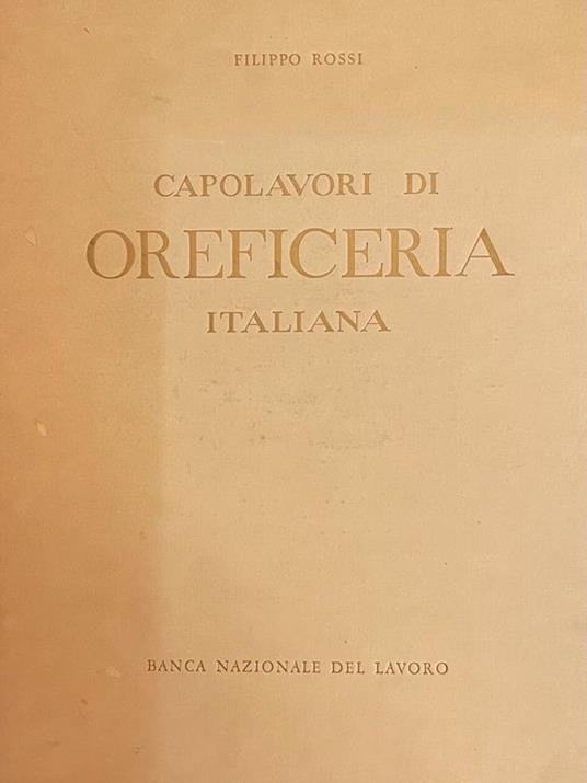 Capolavori Di Oreficeria Italiana - Filippo Rossi - copertina