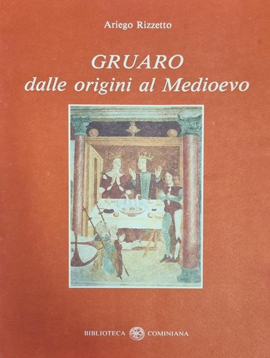 Gruaro - Dalle Origini Al Medioevo - copertina